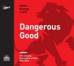 Dangerous Good: The Coming Revolution of Men Who Care