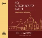 My Neighbour's Faith: Islam Explained for Christians