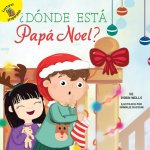?Dónde Está Papá Noel?: Where Is Santa?