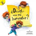 ?Dónde Está Mi Borrador?: Where Is My Eraser?