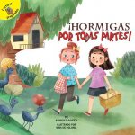 ?Hormigas Por Todas Partes!: Ants Everywhere!