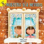 Nuestro Día Nevado: Our Snowy Day