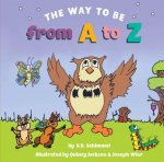 The Way to Be from A to Z