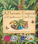 A Floresta Tropícal Se Espalhou Por Toda Parte (the Rainforest Grew All Around in Portuguese)
