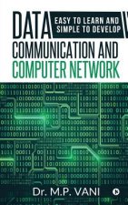 Data Communication and Computer Network: Easy to Learn and Simple to Develop