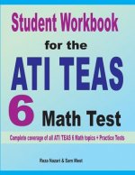 Student Workbook for the  ATI TEAS 6  Math Test