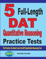 5 Full-Length DAT Quantitative Reasoning Practice Tests