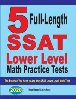 5 Full Length SSAT Lower Level Math Practice Tests