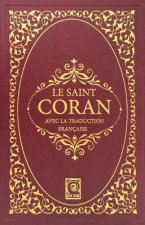 Le Saint Coran: Avec La Traduction Francaise
