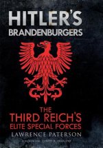 Hitler's Brandenburgers: The Third Reich's Elite Special Forces
