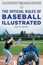 The Official Rules of Baseball Illustrated: An Irreverent Look at the Rules of Baseball and How They Came to Be What They Are Today