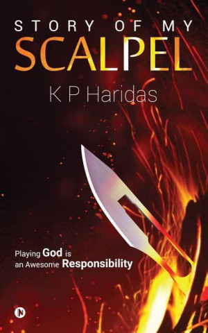 Story of My Scalpel: Playing God Is an Awesome Responsibility