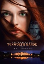 Ghosts Of Winworth Manor