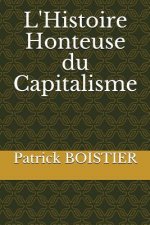 L'Histoire Honteuse Du Capitalisme