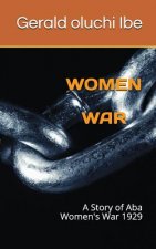 Women War: A Story of ABA Women's War 1929