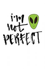 I'm Not Perfect