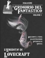 Il Grimorio del Fantastico volume 1: L'eredit? di Lovecraft