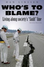 Who's to Blame?: Living Along Society's 