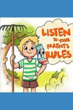 Listen to Your Parent's Rules: Follow the Right Rules to Conquer All Challenges
