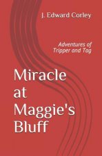 Miracle at Maggie's Bluff: Adventures of Tripper and Tag