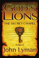 God's Lions - The Secret Chapel