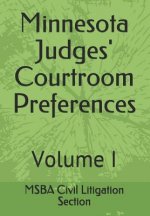 Minnesota Judges' Courtroom Preferences: Volume I
