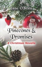 Pinecones and Promises: A Christmas Novella