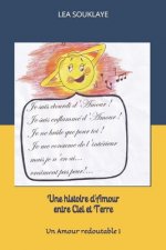Une histoire d'Amour entre Ciel et Terre: Un Amour redoutable !