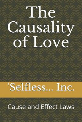 The Causality of Love: Cause and Effect Laws