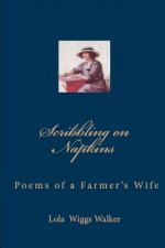 Scribbling on Napkins: Poems by a Farmer's Wife