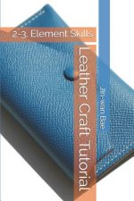 Leather Craft Tutorial: 2-3. Element Skills