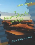 7 Marrakech Songs: Pour Fl?te et Piano