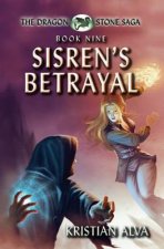 Sisren's Betrayal: Book Nine of the Dragon Stone Saga