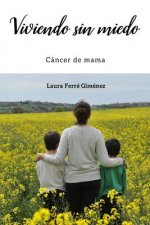 Viviendo sin miedo: Cáncer de mama