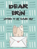 Dear Erin, Letters to My Future Self: A Girl's Thoughts
