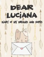Dear Luciana, Diary of My Dreams and Hopes: A Girl's Thoughts