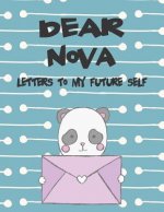 Dear Nova, Letters to My Future Self: A Girl's Thoughts