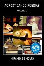 Acrosticando Poesias: Volume 6