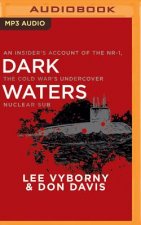 Dark Waters: An Insider's Account of the Nr-1, the Cold War's Undercover Nuclear Sub