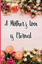 A Mother's Love Is Eternal