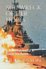 Shipwreck of Her Hopes: A WW2 Battleship X-Rated Sex Romp