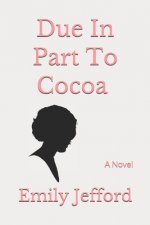 Due In Part To Cocoa