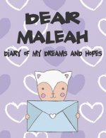 Dear Maleah, Diary of My Dreams and Hopes: A Girl's Thoughts