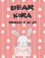 Dear Kora, Chronicles of My Life: A Girl's Thoughts