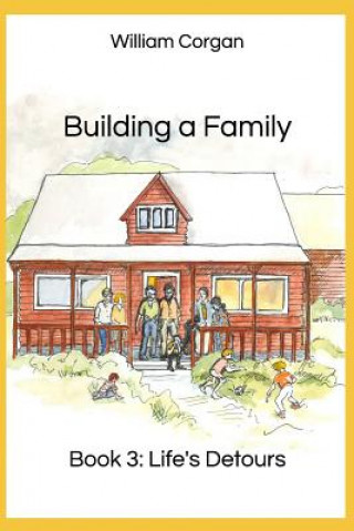 Building a Family: Book 3 - Life's Detours