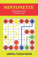 Mintonette: 250 Hard Logic Puzzles 6x6