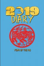 2019 Diary Year of the Pig: A Week to a Page Chinese Year of the Pig Diary 2019