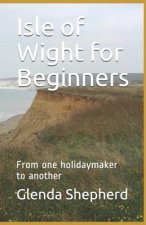Isle of Wight for Beginners