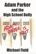 Adam Parker and the High School Bully