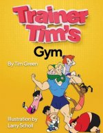 Trainer Tim's Gym
